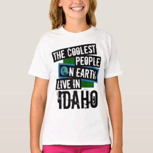 The Coolest People on Earth Live in Idaho T-Shirt