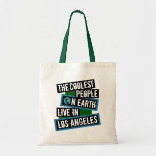 The Coolest People on Earth Live in Los Angeles Tote Bag