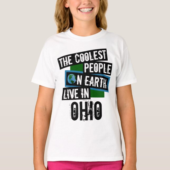 The Coolest People on Earth Live in Ohio T-Shirt (Front)