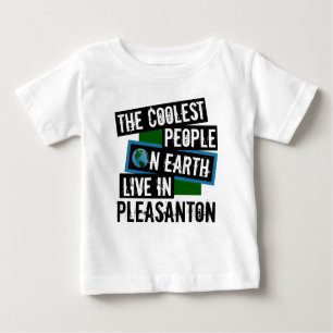 The Coolest People on Earth Live in Pleasanton Baby T-Shirt