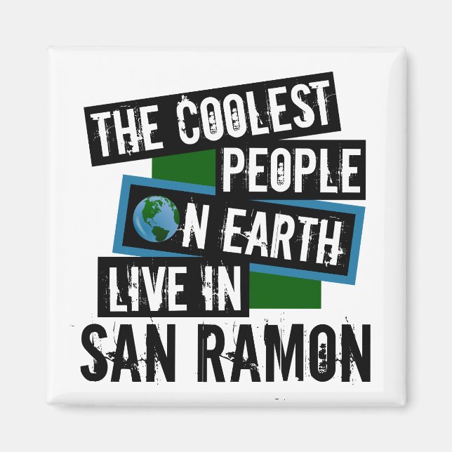 The Coolest People on Earth Live in San Ramon Magnet (Front)