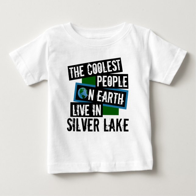 The Coolest People on Earth Live in Silver Lake Baby T-Shirt (Front)