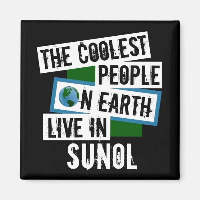 The Coolest People on Earth Live in Sunol Magnet (Front)