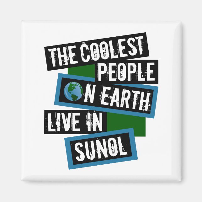 The Coolest People on Earth Live in Sunol Magnet (Front)