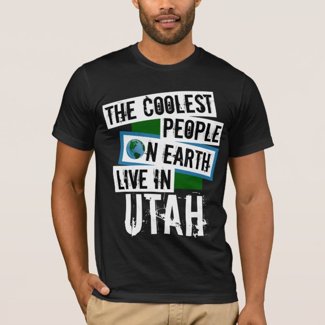 The Coolest People on Earth Live in Utah T-Shirt (Front)