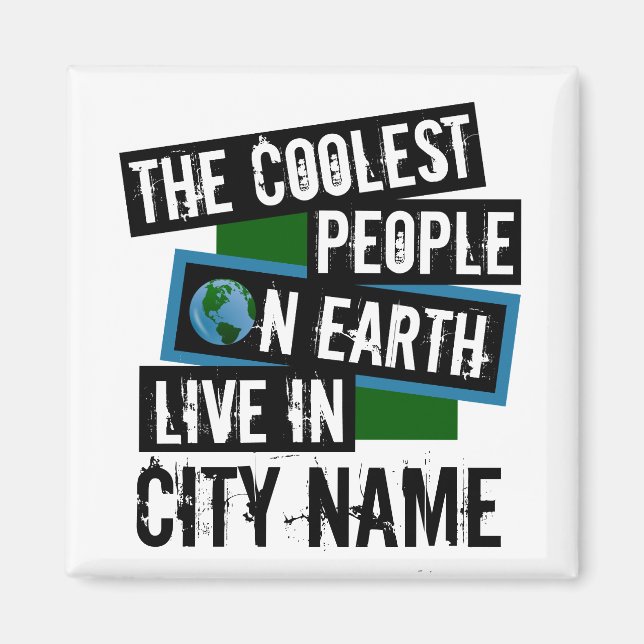 The Coolest People on Earth Live in Your City Magnet (Front)
