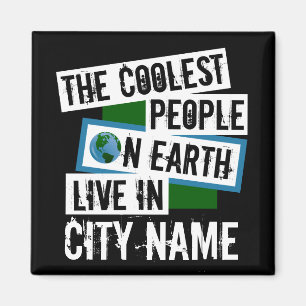 The Coolest People on Earth Live in Your City Magnet