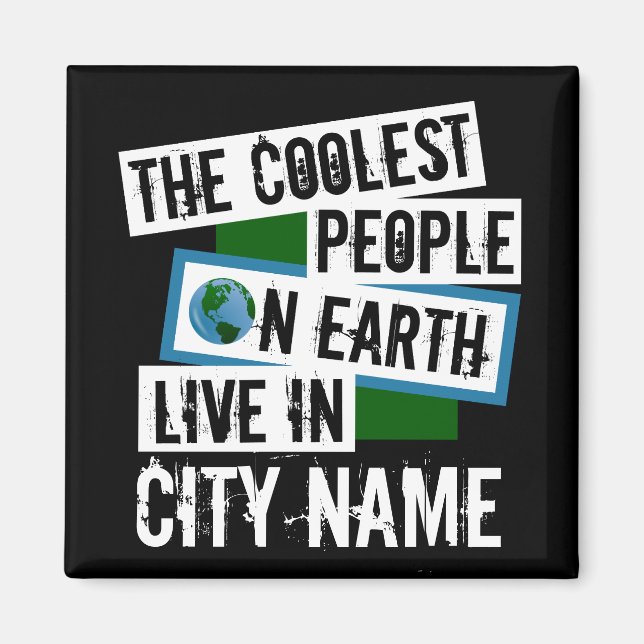 The Coolest People on Earth Live in Your City Magnet (Front)
