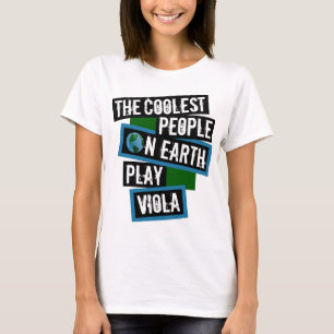The Coolest People on Earth Play Viola T-Shirt