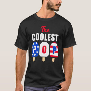 The Coolest Pop Ever Popsicle Fun Ice Cream Americ T-Shirt