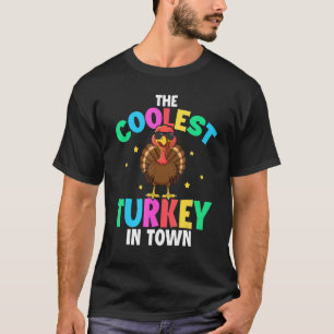 The Coolest Turkey In Town Turkey Kids Thanksgivin T-Shirt