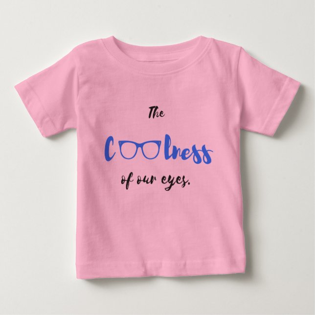 The Coolness of Our Eyes - Baby T-shirt (Front)
