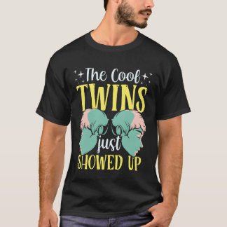 The Coolwins Just Showed Upwin Humor Funny girl T-Shirt