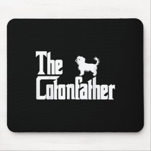 The Cotonfather Funny Coton De Tulear Dog Dad Shir Mouse Pad