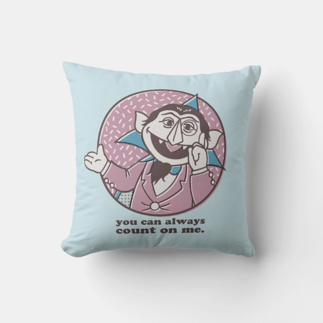 The Count | You Can Always Count On Me Cushion (Front)