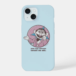 The Count You Can Always Count On Me iPhone 15 Case