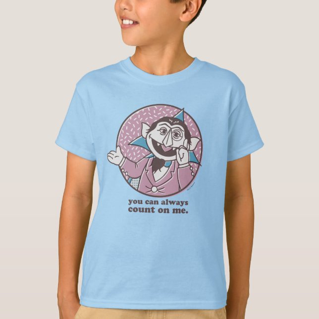The Count | You Can Always Count On Me T-Shirt (Front)