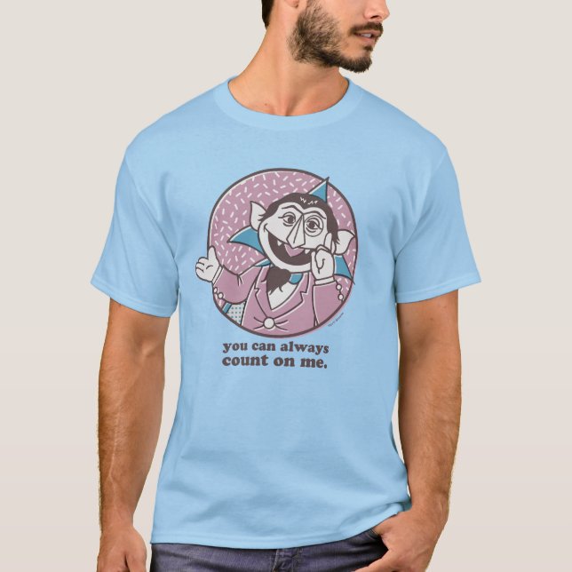 The Count | You Can Always Count On Me T-Shirt (Front)