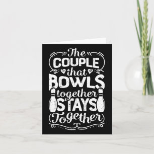 The Couple That Bowls Together Stays Together T Sh Card