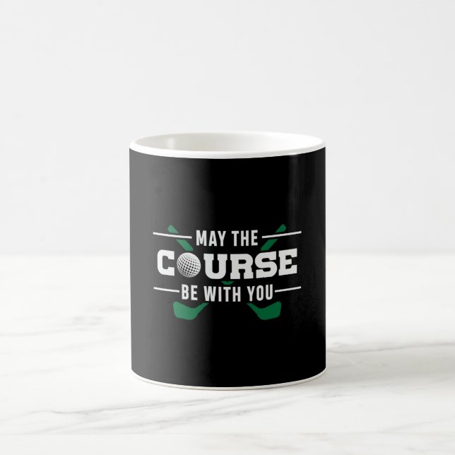 The Course Be With You Golf Golfer Golfing Funny Coffee Mug (Center)