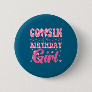 The Cousin Birthday Family Pink Coquette 6 Cm Round Badge