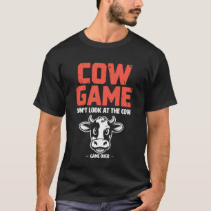 The Cow Game Farm Animal Funny T-Shirt