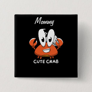 The Crabtastic Cutie. 15 Cm Square Badge