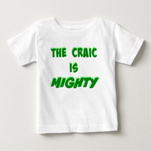 The Craic is Mighty Green Irish Expression Baby T-Shirt
