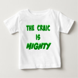 The Craic is Mighty Green Irish Expression Baby T-Shirt