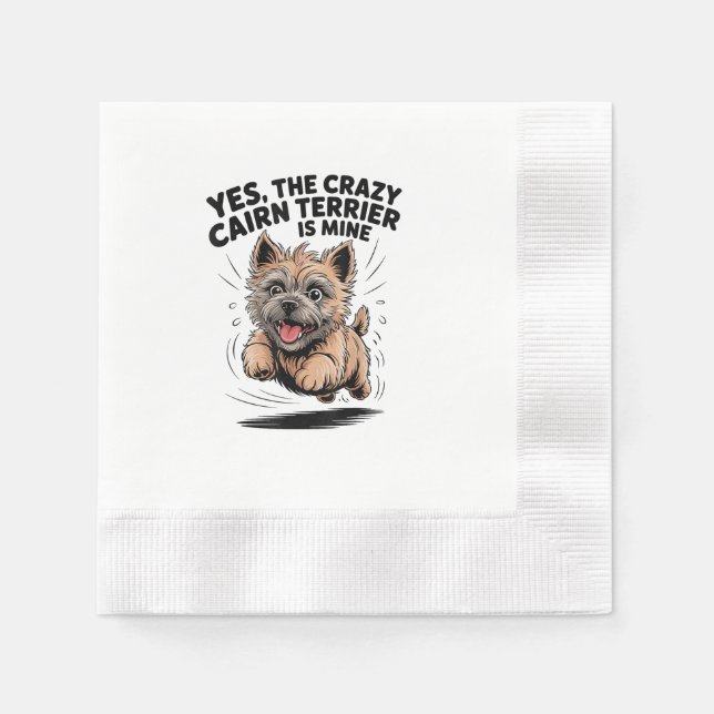  The Crazy Cairn Terrier is Mine Napkin (Front)