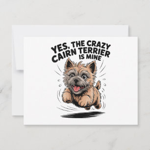 The Crazy Cairn Terrier is Mine Thank You Card