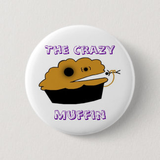 The Crazy, Muffin 6 Cm Round Badge