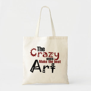 The crazy ones make the best art tote bag