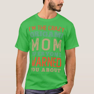 The Crazy Origami Mum T-Shirt