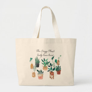 The crazy plant lady lives here & bohemian plants  large tote bag