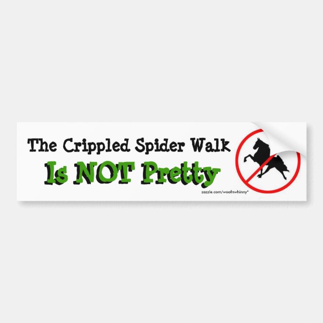 The Crippled Spider Walk Is NOT Pretty Bumper Sticker (Front)