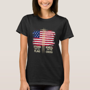 The Cross US Flag  I Stand For The Flag And Kneel T-Shirt