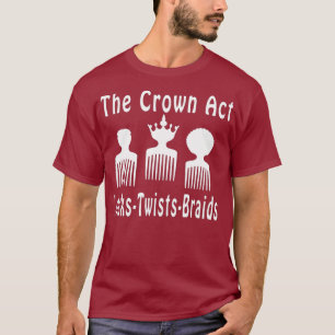 The Crown Act  ADOS Hair Stylist Hair Dresser T-Shirt