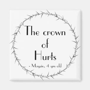 The Crown of Hurts Magnet