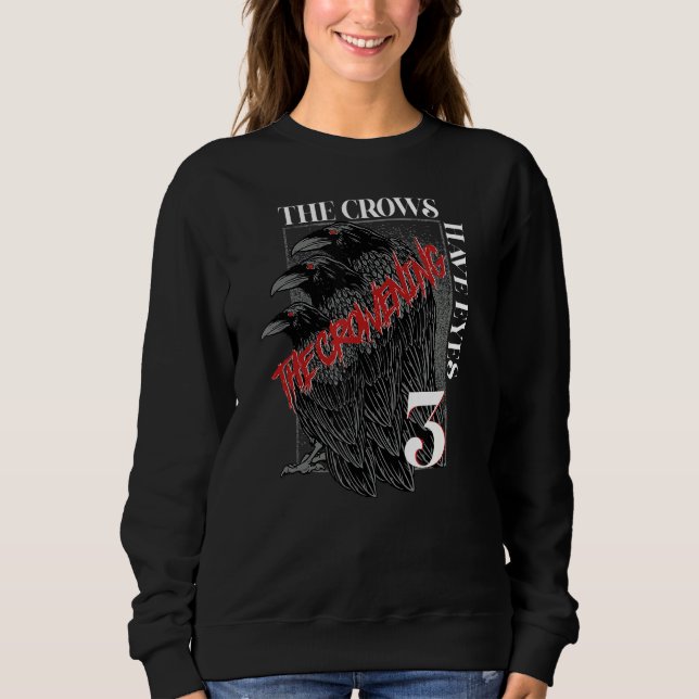 The Crows Have Eyes 3 Sweatshirt (Front)