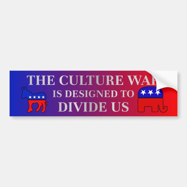 The Culture War is Designed to Divide Us Bumper Sticker (Front)