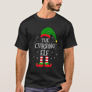 The Cursing Elf Matching Family Christmas Party Pa T-Shirt