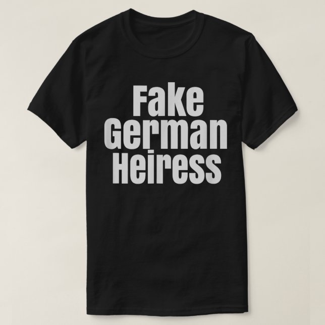 The Cut  Fake German Heiress  T-Shirt (Design Front)
