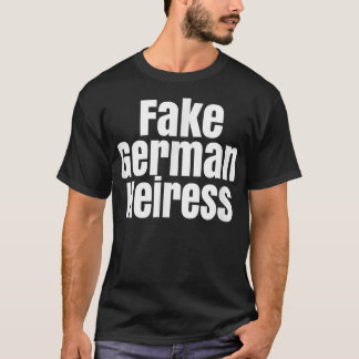 The Cut Fake German Heiress T-Shirt