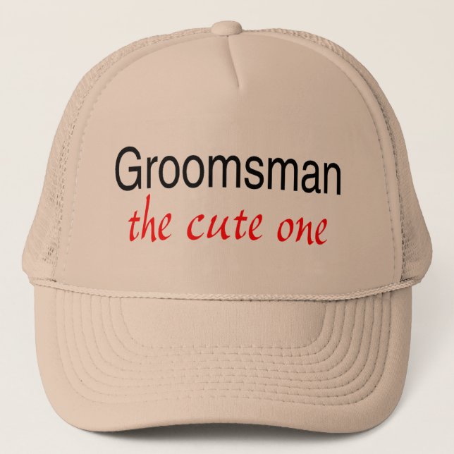The Cute One (Groomsman) Trucker Hat (Front)