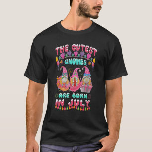 The Cutest Gnomes Are Born In July Gnome Birthday T-Shirt