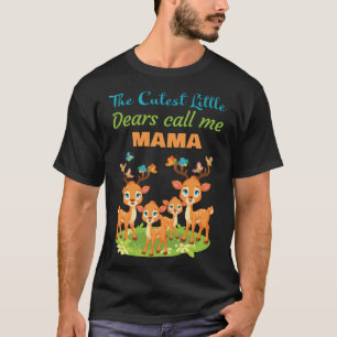 The Cutest Little Dears Call Me Mama Womenu2019s G T-Shirt