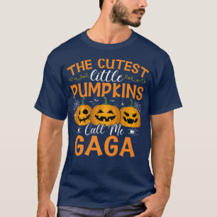 The Cutest Little Pumpkins Call Me Gaga Halloween  T-Shirt