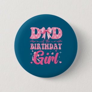 The Dad Birthday Family Pink Coquette 6 Cm Round Badge