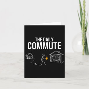 The daily commute funny woodworker carpenter humou card